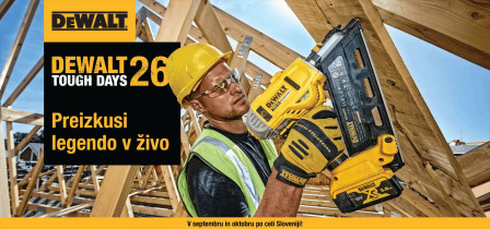 DEWALT TOUGH DAYS 26 – Preizkusi legendo v živo